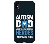 Proud Autism Dad - Raising My Hero Awareness Father Papa Coque pour iPhone XS Max