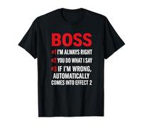 Proud Boss Always Right Office Quote for Managers T-Shirt