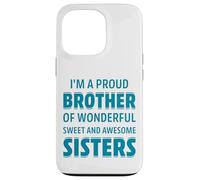 Proud Brother of Wonderful Sweet Awesome Sisters Fun Sibling Coque pour iPhone 13 Pro