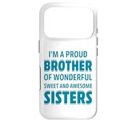Proud Brother of Wonderful Sweet Awesome Sisters Fun Sibling Coque pour iPhone 17 Pro