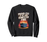 Proud CEO of My Dumpster Fire - Humour de travail amusant Sweatshirt