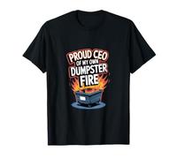 Proud CEO of My Dumpster Fire - Humour de travail amusant T-Shirt
