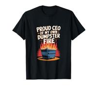 Proud CEO of My Dumpster Fire - Humour de travail amusant T-Shirt