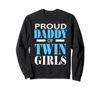 Proud Daddy of Twin Girls Twins Dad Dad Sweatshirt