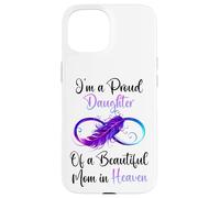 Proud Daughter of a Beautiful Mom in Heaven Infinity Feather Coque pour iPhone 15