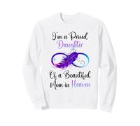 Proud Daughter of a Beautiful Mom in Heaven Infinity Feather Sweatshirt