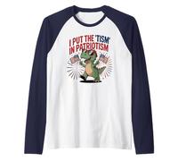 Proud I Put TISM in PATRIOTISME Professeur d'autisme Manche Raglan