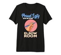 Proud Lefty Give Me Some Elbow Room Un gaucher Amusant T-Shirt Haut de Gamme