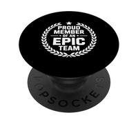 Proud Member of an Epic Team Employee Aprreciation |- PopSockets PopGrip Adhésif