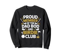 Proud Member of The Dad BOD and Birdie Club Sweatshirt