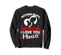 Proud Mimi Je t'aime, Rien ne Bat Sweatshirt