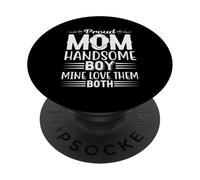 Proud Mom Handsome Boy Mine Love Them Both Happy Mothers Day PopSockets PopGrip Adhésif