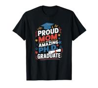 Proud Mom Of PhD Graduate Doctorate Degree Graduation T-Shirt