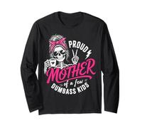 Proud Mother of A Few Dumbass Kids Funny Mom Manche Longue