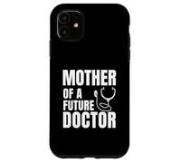 Proud Mother of a Future Doctor Mom Coque pour iPhone 11