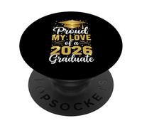Proud My Love of A Class 2026 | Diplôme d'études supérieures 26 PopSockets PopGrip Adhésif