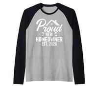 Proud New Homeowner 2026 First Time Home Owner Housewarming Manche Raglan