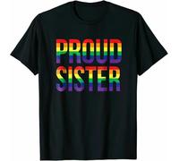 Proud Sister Gay Lesbian LGBT Pride Support T-Shirt Funny Tee Gift Trend for Men