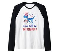 Proud to Be an Amerisaurus Dinosaur 4th of July T Rex Manche Raglan