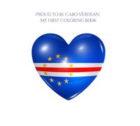 Proud to Be Cabo Verdean: My First Coloring Book: Proud to Be Cabo Verdean: My First Coloring Book An Educational Toddler Coloring Book Celebrating ... Music, Food, Language, and Traditions