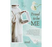 Proud to be ME: 2026 Edition: A journal for your bold year and your authentic growth