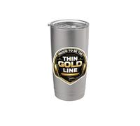 Proud To Be The Thin Gold Line 911 Distributeur d'urgence Gobelet isotherme en acier inoxydable double paroi