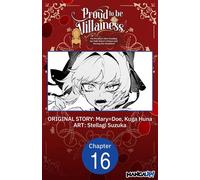 Proud to be the Villainess: I'm Doomed After Stealing my Half-Sister's Fiance and Having Her Banished #016 - Mary=Doe - Manga UP! - ebook (ePub illustré) - Livre