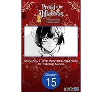 Proud to be the Villainess: I'm Doomed After Stealing my Half-Sister's Fiance and Having Her Banished #015 - Mary=Doe - Manga UP! - ebook (ePub illustré) - Livre