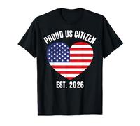 Proud US Citizen Est 2026 American Immigrant New Citizenship T-Shirt
