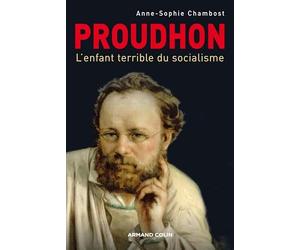 Proudhon: L'enfant terrible du socialisme