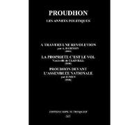 Proudhon, Les années politiques (Darimon-Clairville-Junius) - Collectif - Tops Eds H.trinquier - broché - Etude