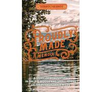 Proudly Made: A Story of Reinvention in the Big Woods and Small Towns of the Pennsylvania Wilds