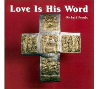 Proulx - Love is His Word/Litany for Advent Holy