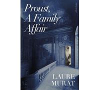 Proust, A Family Affair - Laure Murat - Penguin - ebook (ePub) - Livre