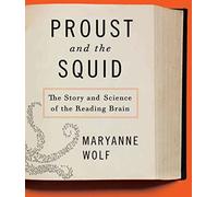 [Proust and the Squid: The Story and Science of the Reading Brain] (By: Maryanne Wolf) [published: September, 2009]