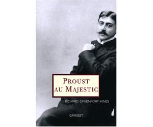 Proust au Majestic - Richard Davenport-Hines - Grasset - broché - Essai