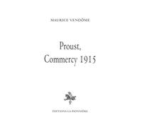 Proust, Commercy 1915 - Maurice Vendôme - La Pionniere - broché - Lettres