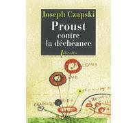 Proust Contre La Déchéance - Conférences Au Camp De Griazowietz