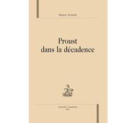 Proust dans la décadence