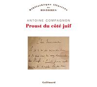 Antoine Compagnon – Proust du côté juif – Broché – Gallimard