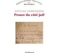 Proust du côté juif Antoine Compagnon (Auteur)