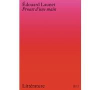 Proust d'une main Edouard Launet (Auteur)