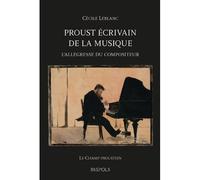 Proust ecrivain de la musique. l'allegresse du compositeur L'allégresse du compositeur - Cécile Leblanc - Brepols - broché - Essai