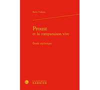 Proust et la comparaison vive: Etude stylistique