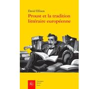 Proust Et La Tradition Littéraire Européenne