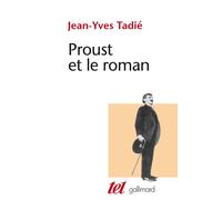 Proust et le roman - Essai sur les formes et techniques du roman dans "À la recherche du temps perdu" - Jean-Yves Tadié - Gallimard - Livre