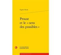 Proust et le « sens des possibles » Eugène Nicole (Auteur), Luc Fraisse (Collection dirigée par)