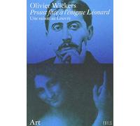 Proust face à l'énigme Léonard - Une saison au Louvre
