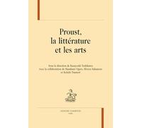Proust: La littérature et les Arts