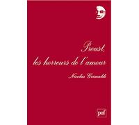 Proust, les horreurs de l'amour